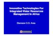 Innovative Technologies For Integrated Water Resources ...€¦ · Innovative Technologies For Integrated Water Resources Management In ... • Engineered systems that utilize the