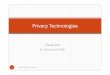 Privacy Technologiescdiaz/talks/cdiaz... · 17 Claudia Diaz (K.U.Leuven) Secure and private payments Cannot forge money or payments with the anonymity of cash Not just cash: cinema