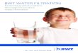 BWT WATER FILTRATION - Reece Group · Best Water Technology (BWT) has over 100 years' experience in manufacturing state-of-the-art water filtration, purification, and treatment products,