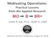 Motivating Operations - Pennsylvania State University. Presentation_0.pdf · Motivating Operations: Practical Lessons from the Applied Research Judah B. Axe, Ph.D., BCBA-D, LABA National