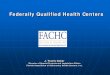 Federally Qualified Health Centers - Florida Blue...Federally Qualified Health Centers J. Travis Coker Director of Special Projects and Legislative Affairs Florida Association of Community