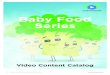 Baby Food Series - VIDEOPARTNER€¦ · The World Health Organization recommends that all babies be exclusively breastfed for six months, then gradually introduced to appropriate