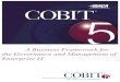 COBIT 5 A Business Framework for the Governance and ... · ISACA has designed this publication, COBIT® 5 (the ‘Work’), primarily as an educational resource for governance of