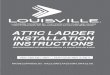 ATTIC LADDER INSTALLATION INSTRUCTIONSpdf.lowes.com/installationguides/728865133540_install.pdf49 50 16. Before using attic ladder, read and follow all use instructions provided on