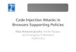 Code-Injection Attacks in Browsers Supporting Policies · Firefox, WebKit (Safari), Chromium Implementation of the server-side part in Apache Full evaluation Attack coverage, server