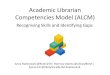 Academic Librarian Competencies Model (ALCM) · Monash University Library HEW level 5 Full-time Various cam uses 18/07/2015 Date document created or updated Organisational context