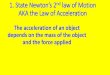 1. State Newton’s 2nd law of Motion AKA the Law of Accelerationdriscollwatkins.weebly.com/uploads/5/0/4/8/50483047/... · 2019. 12. 10. · 1. State Newton’s 2nd law of Motion