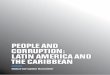 PEOPLE AND CORRUPTION: LATIN AMERICA AND THE CARIBBEAN · 2020. 4. 16. · world in which government, business, civil society and the daily lives of people are free of corruption