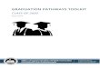 GRADUATION PATHWAYS TOOLKIT · 2019. 12. 16. · readiness for their next step after high school. In combination with a robust career and college exploration and planning process