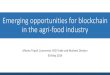 Emerging opportunities for - Food and Agriculture Organization€¦ · Emerging opportunities for blockchain in the agri-food industry Mischa Tripoli, Economist, FAO Trade and Markets