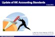 Update of HK Accounting Standards · 2013. 9. 2. · MBA MSc BBA ACA ACS CFA CPA(US) CTA FCCA FCPA FCPA(Aust.) ... Updated to HKICPA Update No. 129 of 16 May 2013 ... Presentation