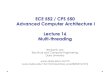 ECE 252 / CPS 220 Advanced Computer Architecture I Lecture ...people.duke.edu/.../ece552-L16-multithreading.pdf · Summary Out-of-order Superscalar • Processor pipeline is under-utilized