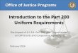 Introduction to the Part 200 Uniform Requirements · Part 200 Uniform Requirements –a DOJ regulation – largely replace 28 C.F.R. Parts 66 and 70, as well as the OMB Circulars