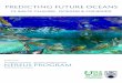 PREDICTING FUTURE OCEANS · relationships between oceans, marine ecosystems and fisheries at the global level. The objective of this report is, therefore, to share scientific knowledge