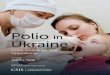 Polio in Ukraine · plaguing Ukraine and others in the region persist. No one should rest easy that Ukraine appears to have whistled past the graveyard during this incident. The proper