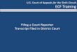 Filing a Court Reporter Transcript Filed in District Court...Filing Transcript filed in District Court Filing Reports Utilities Logout Help v. U.S. Postal Service, et al 1 _ Type your