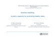 Nutrition labelling: A policy measure for promoting healthy diets · 2016. 11. 28. · ICN2 Declaration - 10 Commitments (November 2014) 1. Eradicate hunger and prevent all forms