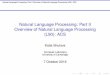 Natural Language Processing: Part II Overview of …...Katia Shutova Computer Laboratory University of Cambridge 7 October 2016 Natural Language Processing: Part II Overview of Natural
