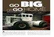 GO BIG OR GO HOME - Mecum Auctions · to be “The World’s Largest Farm Tractor.” At 27-feet long, 20-feet wide, 14-feet tall and rolling on specially made 8-foot-tall tires,