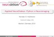 Applied NeuroDebian: Python in Neuroimagingneuro.debian.net/_files/Halchenko_AppliedNeuroDebian_INCF2012.pdf · Applied NeuroDebian: Python in Neuroimaging Yaroslav O. Halchenko Dartmouth