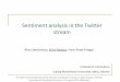 Sentiment analysis in the Twitter streamntoutsi/papers/12.GfKL_a(ppt).pdf · 2016. 8. 4. · Sentiment analysis in the Twitter stream Alina Sinelnikova, Eirini Ntoutsi, Hans-Peter