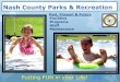Nash County Parks & Recreation · Nash County Parks & Recreation Red Oak/Dortches Ennis Park (3500*) •Baseball •T-Ball •Softball •Soccer •Tennis •Picnic Shelter Rental