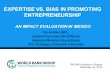 EXPERTISE VS. BIAS IN PROMOTING ENTREPRENEURSHIP · 2.9 Experimental comparisons 19 Expertise vs. Bias in Promoting Entrepreneurship: An Impact Evaluation in Mexico •Treatment vs