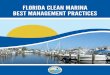 Florida Clean Marina Best Management Practices Clean Marina best... · Marina and boatyard facilities can be impacted by storm conditions causing the release of fuel, oil, chemicals