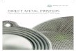 DIRECT METAL PRINTERS - Monotech · 5.51 x 5.51 x 4.92 in (140 x 140 x 125 mm)1 9.84 x 9.84 x 12.99 in (250 x 250 x 330 mm)1 10.82 x 10.82 x 16.53 in (275 x 275 x 420 mm)1 Metal alloys