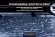managing stormwater€¦ · Introduction - rain and stormwater runoff . . . . . . . . . .3 ... required some form of stormwater treatment as a condition of development. Rules became
