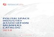 POLISH SPACE INDUSTRY ASSOCIATION MEMBERS CATALOG … · Association plays an active role in space legislation. One ... The ZPSK includes the following working groups: National Space