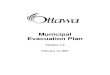 Municipal Evacuation Plan · 2007. 4. 4. · Evacuation Incident Plan Outlines objectives, evacuation area, projected resource requirements and timelines and communications plans