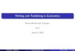 Writing and Publishing in Economics · Writing and Publishing in Economics Nurmukhammad Yusupov WIUT June 9, 2015 N.Yusupov (Institute) Summer School 2015 June 9, 2015 1 / 15
