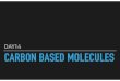 day14 carbon based molecules - Weebly...day14_carbon based molecules Author: WAI Created Date: 9/4/2018 4:50:26 AM 