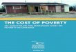 The Cost of Poverty - Amazon Web Services · 2018. 12. 14. · The cost of poverty is reﬂ ected in remedial, intergenerational, and opportunity costs. • The remedial costs of