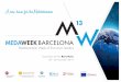13 MEDAWEEK BARCELONA - ASCAME · Barcelona serves as the main meeting point for voicing the interests of the . private sector. in the socio-economic development of the . Mediterranean