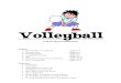 Volleyballimages.pcmac.org/.../Uploads/Forms/VolleyballUnitPlan.pdf · 2019. 9. 24. · 1 Physical Education Unit: Volleyball Lesson #1: Introduction to Volleyball The students will