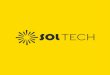 SOLTECH - sunfilled.co.za€¦ · SOLTECH. 2 3 ABOUT US Sol Tech (PTY) ... • To spread the power of solar technology. ... responsibility to educate people about Solar. • We do