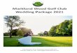 Markland Wood Golf lub Wedding Package 2021 · move the cake to accompany coffee & tea on a self-service station. Parking Parking is complimentary and offered on a first come first
