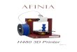 Afinia H480 3D Printer v1 3 · 2015. 9. 18. · Afinia H480 3D Printer User’s Manual 5 Introduction Congratulations on purchasing an Afinia H480-Series 3D Printer. The Afinia H480
