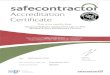 safecontractor Accreditation C e c ate This is to certify ... · contractor's accreditation please telephone safecontractor on 029 2026 6749. safecontractor, Santia House, Parc Nantgarw