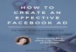 how to create an effecitve facebook ad · Title: how to create an effecitve facebook ad Author: mgrasek Keywords: DACIfGOYxG4 Created Date: 8/4/2017 6:32:56 PM