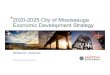 Mississauga Economic Strategy - thefutureisunlimited.ca · services Management of … Administrative and support, waste management and remediation services Educational services Health