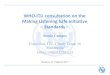 WHO-ITU consultation on the Making Listening Safe initiative … · WHO-ITU consultation on the Making Listening Safe initiative – Standards – Simão Campos Counsellor, ITU-T