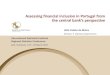 Assessing financial inclusion in Portugal from the central bank's … · 2017. 4. 21. · 2 • March 2017 Assessing financial inclusion in Portugal from the central bank’s perspective