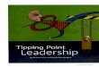 Tipping Point - Brock Universityspartan.ac.brocku.ca/~bwright/4P93/N_Tipping point... · 2019. 3. 29. · Tipping Point Leadership underlying such leaps in performance, we have built