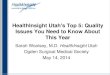 HealthInsight Utah's Top 5: Quality ... - Ogden Surgical...HealthInsight Utah Ogden Surgical Medical Society May 14, 2014 . Objectives •Define important quality initiatives for 