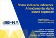 Roma inclusion indicators. A fundamental rights based approach · rights based approach (S-P-O indicators) Structure •Acceptance and commitments to human rights standards: laws