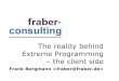 The reality behind Extreme Programming – the … Extreme...Extreme Programming Links 4 mayo 4, 2002 Frank Bergmann  Problems with IT Projects Some Statistics