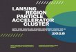 Lansing Region Particle Accelerator Cluster Final-WEB.3.pdf · the particle accelerator industry’s capacity, LEAP (with funding from the Michigan Economic Development Corporation)
